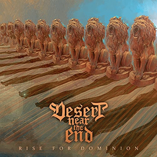 Desert Near The End : Rise for Dominion